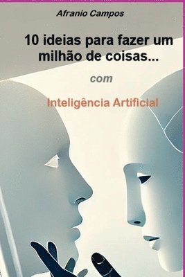 bokomslag 10 Ideias Para Fazer Um Milhão De Coisas...
