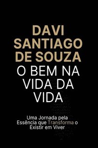 bokomslag O Bem Na Vida Da Vida