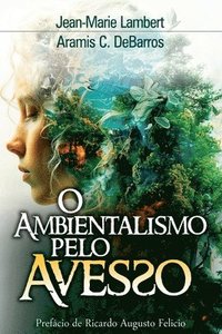 bokomslag O Ambientalismo Pelo Avesso