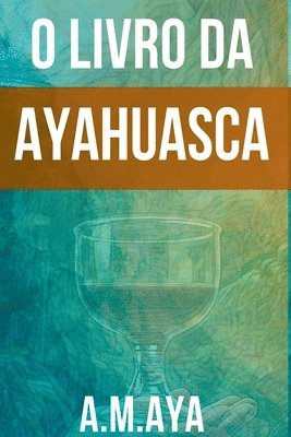 bokomslag O Livro Da Ayahuasca