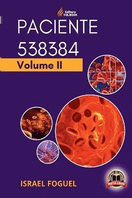 Israel Foguel - Paciente 538384, Häftad