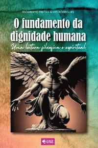 bokomslag O Fundamento Da Dignidade Humana