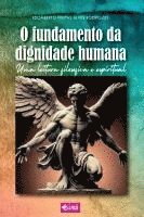 bokomslag O Fundamento Da Dignidade Humana