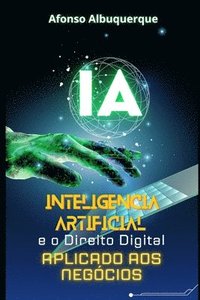 bokomslag A Inteligncia Artificial E O Direito Digital Aplicado Aos Negcios