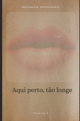 bokomslag Aqui Perto, Tão Longe