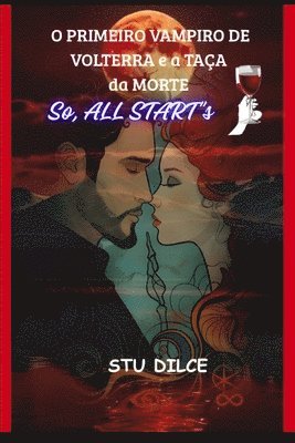 Stu Dilce, STU DILCE - O Primeiro Vampiro de Volterra e a taça da morte, Häftad