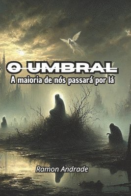 bokomslag O Umbral: A maioria de nós passará por lá