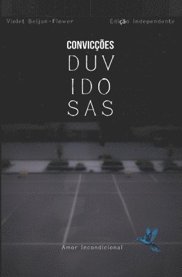 bokomslag Convicções Duvidosas: Amor Incondicional