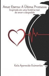 bokomslag Amor Eterno A Última Promessa