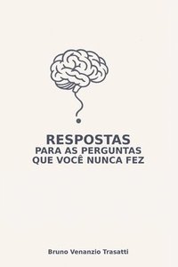 bokomslag Respostas para as Perguntas Que Você Nunca Fez!