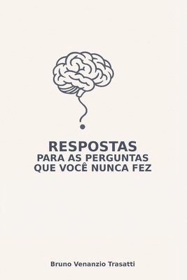 bokomslag Respostas para as Perguntas Que Você Nunca Fez!