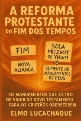 bokomslag A Reforma Protestante do Fim dos Tempos