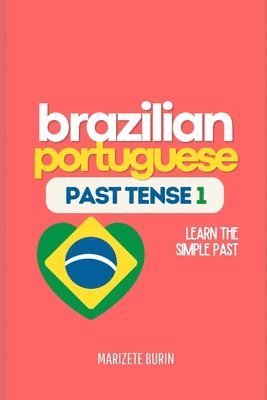 Brazilian Portuguese Past Tense 1 1