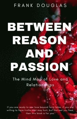 bokomslag Between Reason and Passion