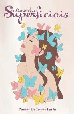 Camila Betarello Faria, Amanda Gomes - Sentimentos Superficiais, Häftad