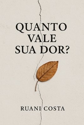 bokomslag Quanto Vale Sua Dor?