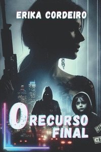 bokomslag O Recurso Final