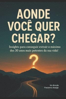 bokomslag Aonde Você Quer Chegar?