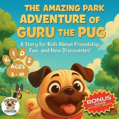 bokomslag Amazing Park Adventure of Guru the Pug