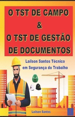 O TST de Campo & O TST de Gestão de documentos