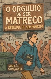 bokomslag O Orgulho de Ser Matreco