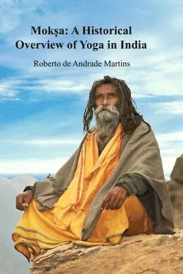 Roberto De Andrade Martins, Roberto de Andrade Martins - Mokṣa, Häftad. Tillgänglighet: Tillfälligt slut