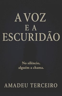 bokomslag A voz e a Escuridão