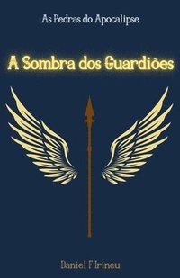 bokomslag A Sombra dos Guardiões: As Pedras do Apocalipse