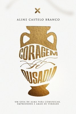 bokomslag Coragem, Fé E Ousadia