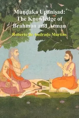 Roberto De Andrade Martins, Roberto de Andrade Martins - Muṇḍaka Upaniṣad, Häftad. Tillgänglighet: Tillfälligt slut