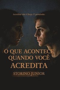 bokomslag O que acontece quando você acredita