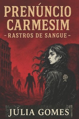 Júlia Gomes, Túlio Augusto Lobo - Prenúncio Carmesim, Häftad