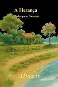 bokomslag A Herança: O valor que se conquista