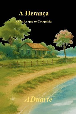 bokomslag A Herança: O valor que se conquista