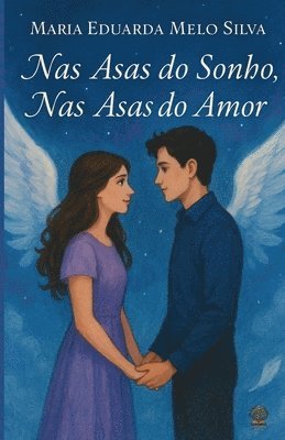 Maria Eduarda Melo Silva - Nas Asas do Sonho, Nas Asas do Amor, Häftad