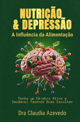 Claudia Azevedo - Nutrição e Depressão - A influência da alimentação, Häftad
