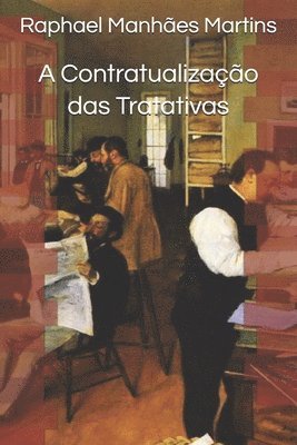 Raphael Manhães Martins - A Contratualização das Tratativas, Häftad