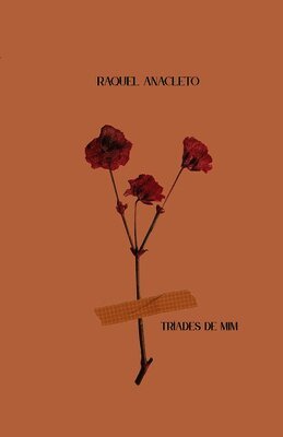 Raquel Anacleto - Tríades de Mim, Häftad
