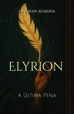 Onyalan Almeida - Elyrion: A Última Pena, Häftad. Tillgänglighet: Lägg i varukorg