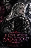 Harper Harper Bennett - Is Love Worth Salvation?, Häftad