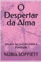 Núbia Soffiett - O Despertar Da Alma, Häftad. Tillgänglighet: Tillfälligt slut