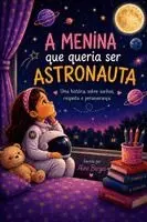 Aline Borges - A menina que queria ser astronauta, Häftad. Tillgänglighet: Tillfälligt slut