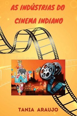 bokomslag As Indústrias Do Cinema Indiano