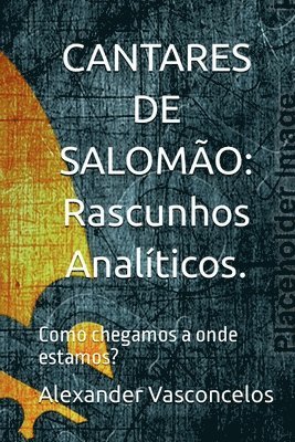 Alexander Vasconcelos - ¡cantares De Salomão, Häftad