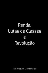 bokomslag Renda, Lutas De Classes E Revolução