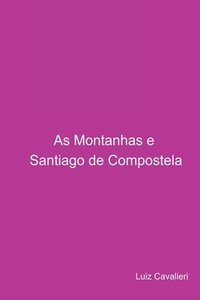 bokomslag As Montanhas E Santiago De Compostela