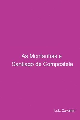 bokomslag As Montanhas E Santiago De Compostela