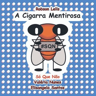 Lelis Robson, Lelis, Robson - Cigarra Mentirosa, Häftad