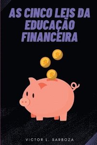 bokomslag As Cinco Leis Da Educao Financeira