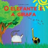 bokomslag O Elefante E A Girafa